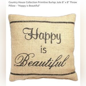 Burlap Jute 8" x 8" Throw Pillow - "Happy is Beautiful"